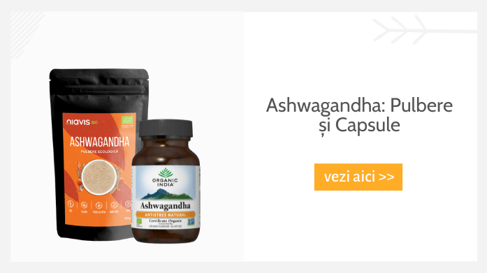 Ashwagandha Pulbere și Capsule